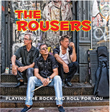 The Rousers - Playing the Rock n' Roll for You